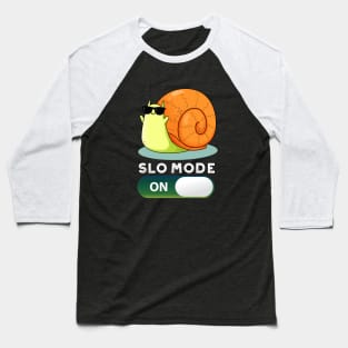 Slo-mode On Funny Slow Motion Snail Pun Baseball T-Shirt